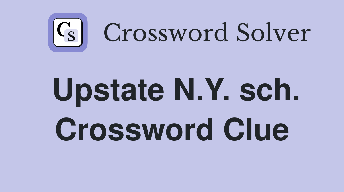 Upstate N.Y. sch. Crossword Clue