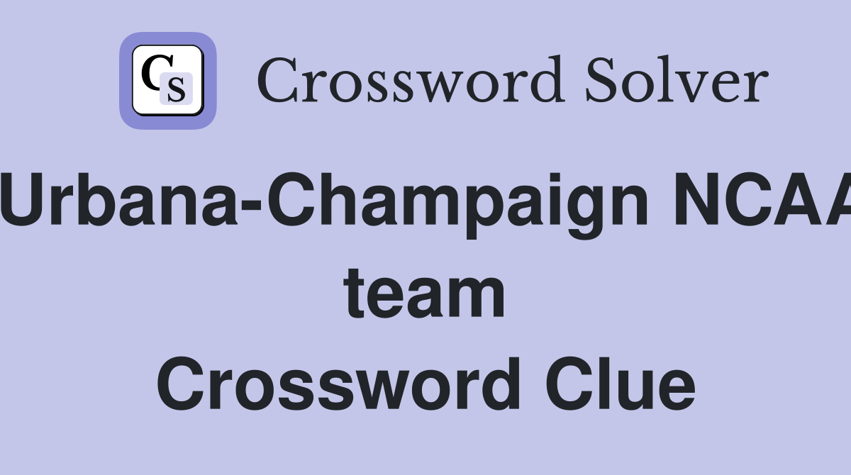 Urbana-Champaign NCAA team Crossword Clue