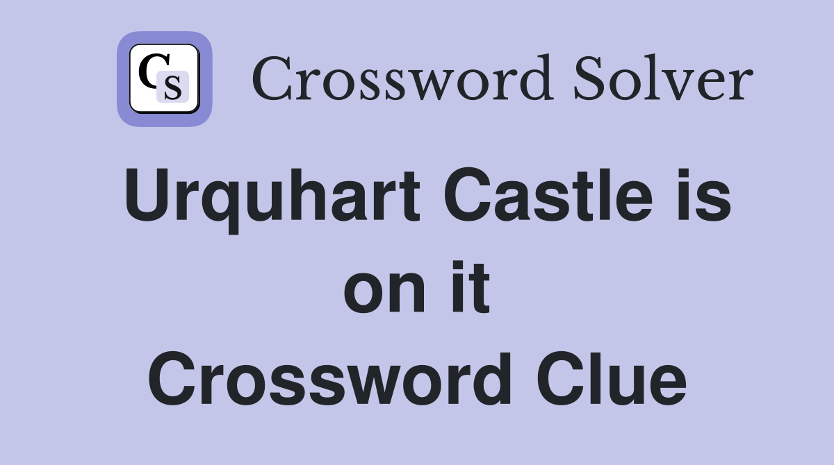 Urquhart Castle is on it Crossword Clue