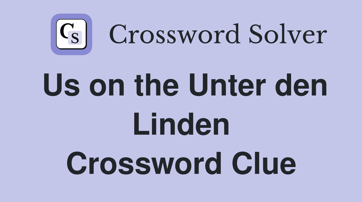 Us on the Unter den Linden Crossword Clue