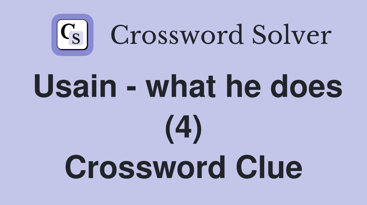 Usain - what he does (4) Crossword Clue