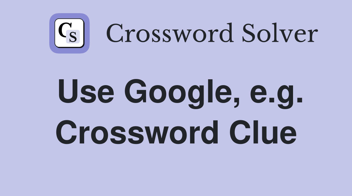 Use Google, e.g. Crossword Clue