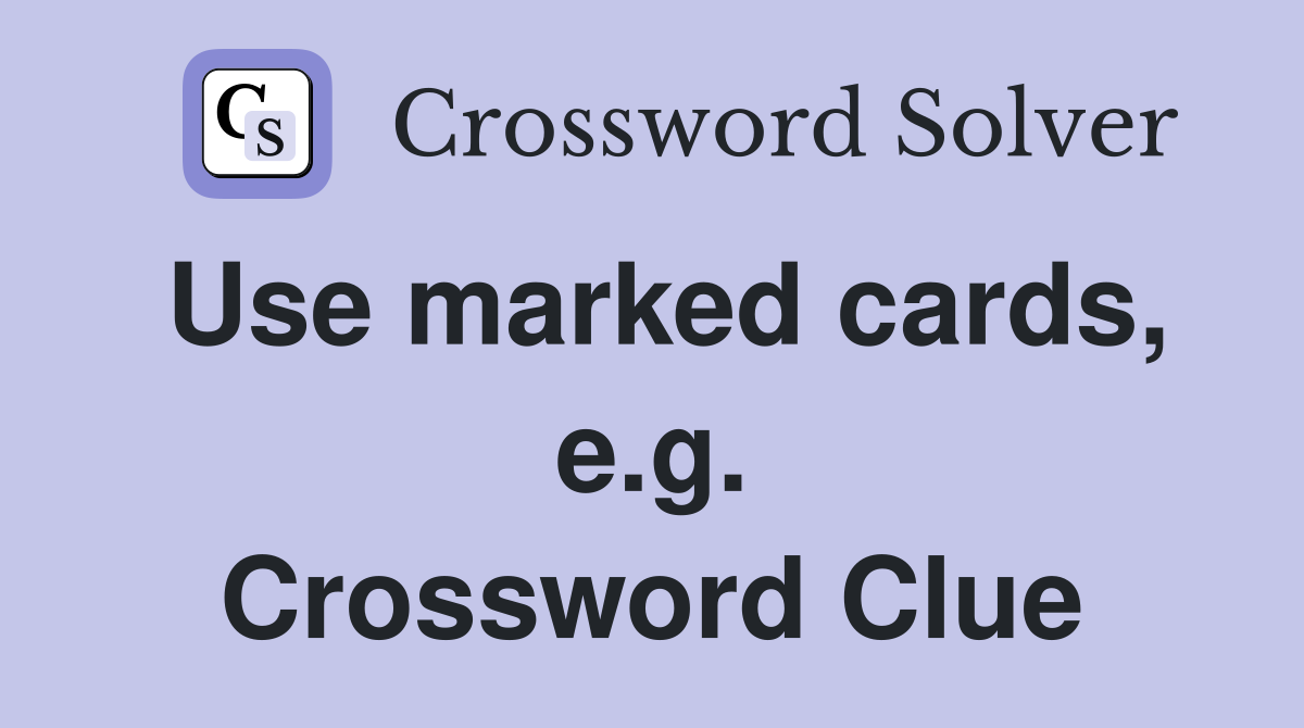 Use marked cards, e.g. Crossword Clue
