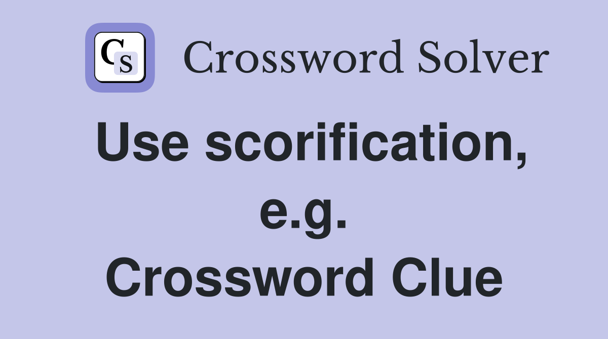 Use scorification, e.g. Crossword Clue