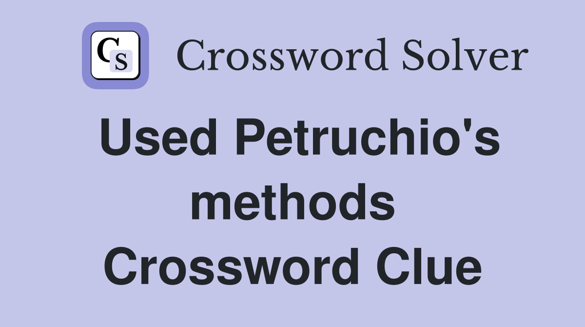Used Petruchio's methods Crossword Clue