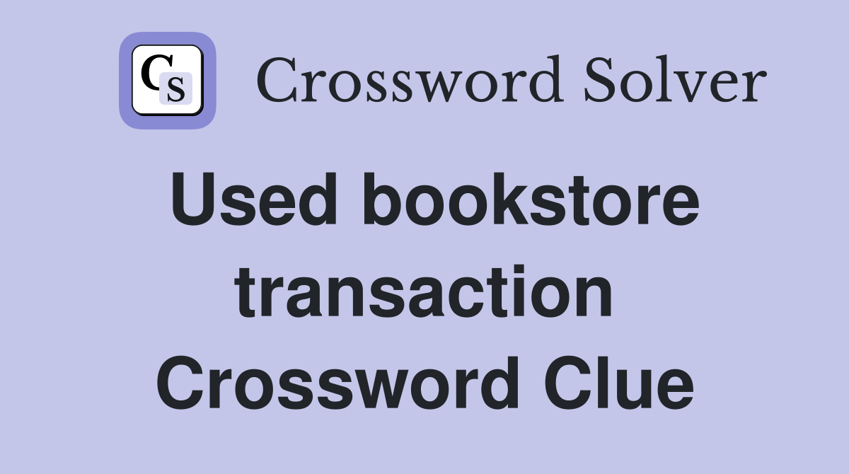Used bookstore transaction Crossword Clue