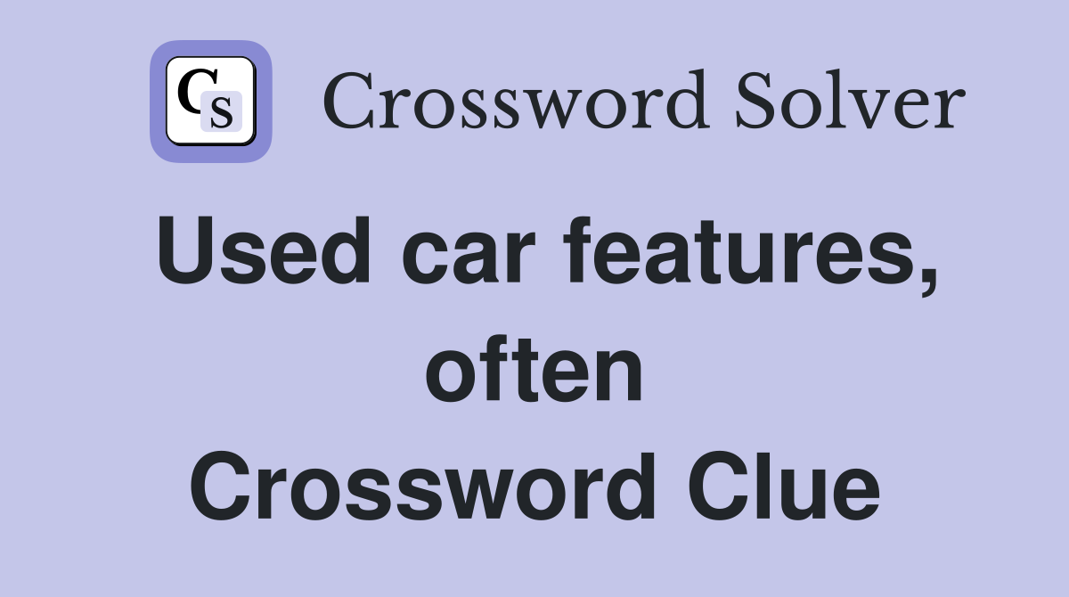 Used car features, often Crossword Clue