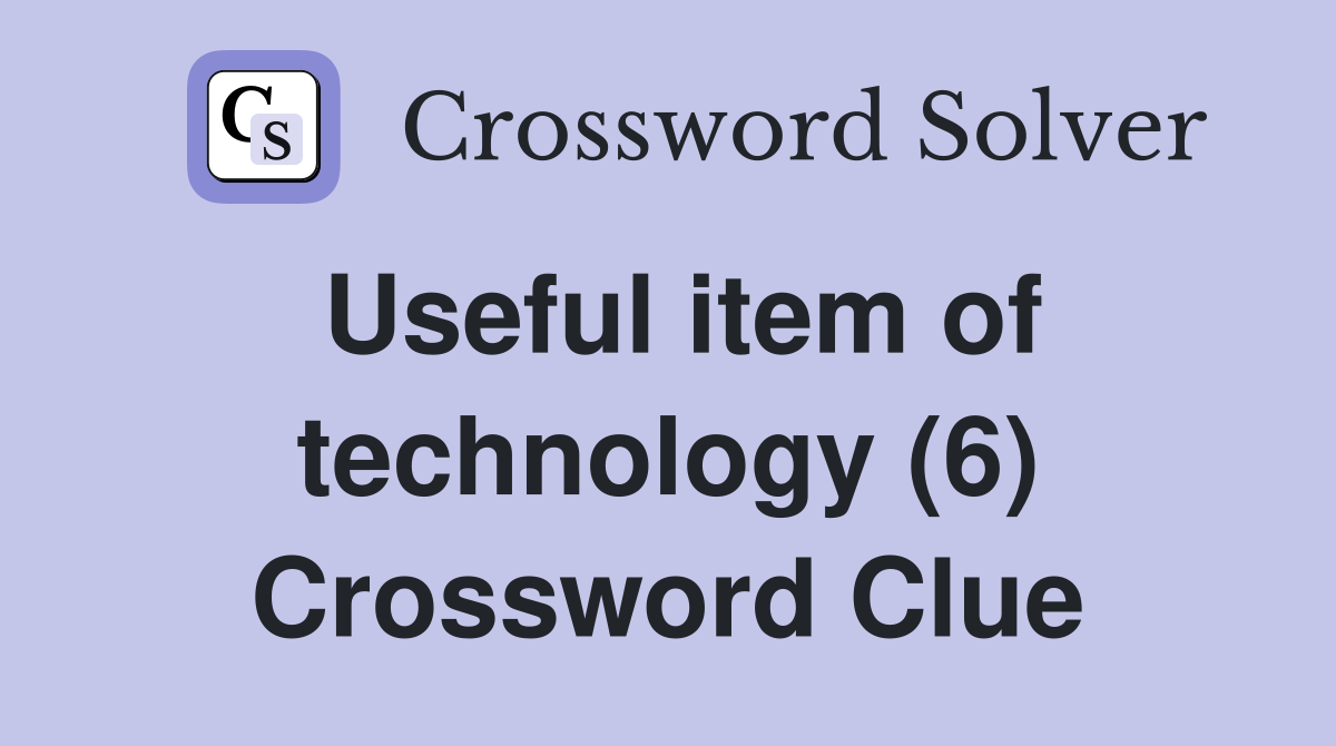 Useful item of technology (6) Crossword Clue