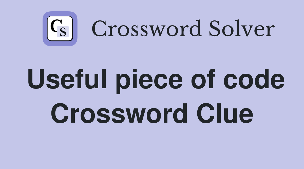 Useful piece of code Crossword Clue
