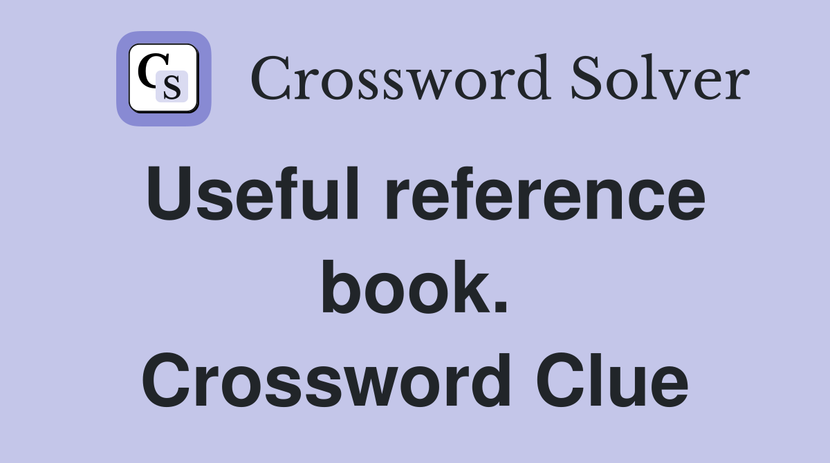 Useful reference book. Crossword Clue