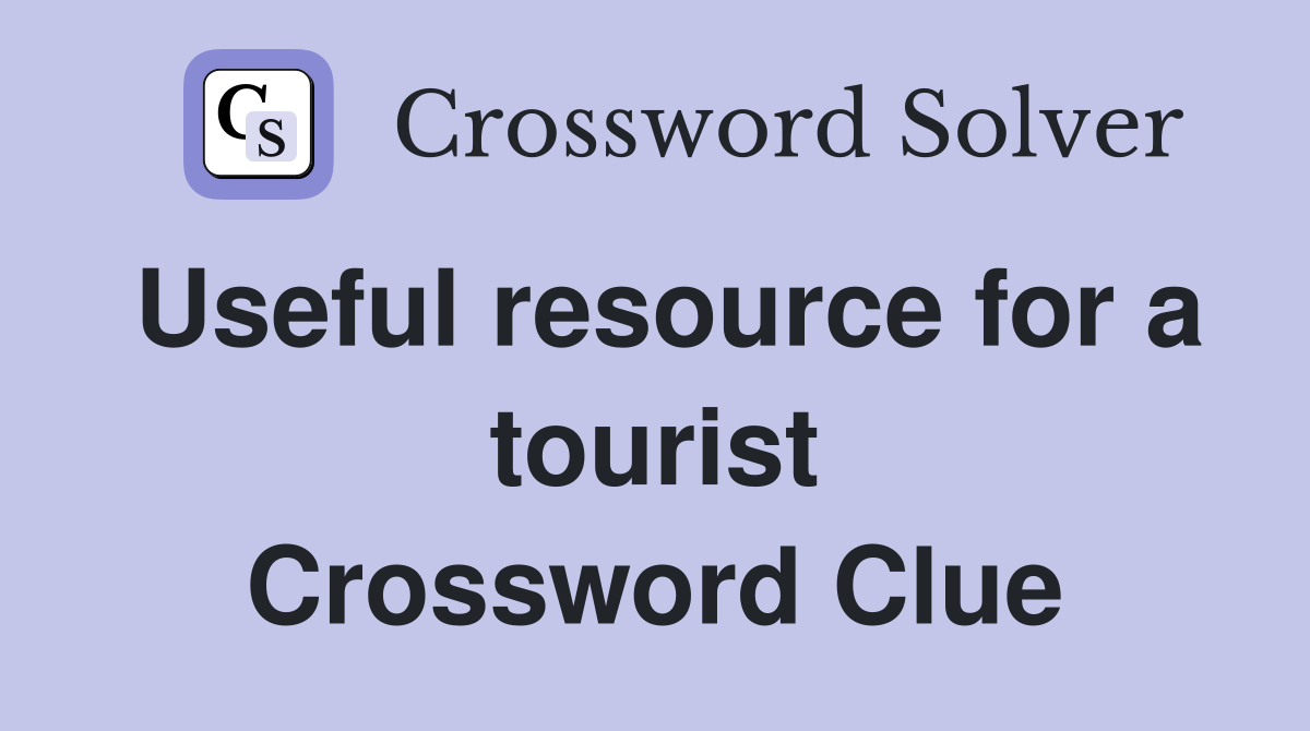 Useful resource for a tourist Crossword Clue