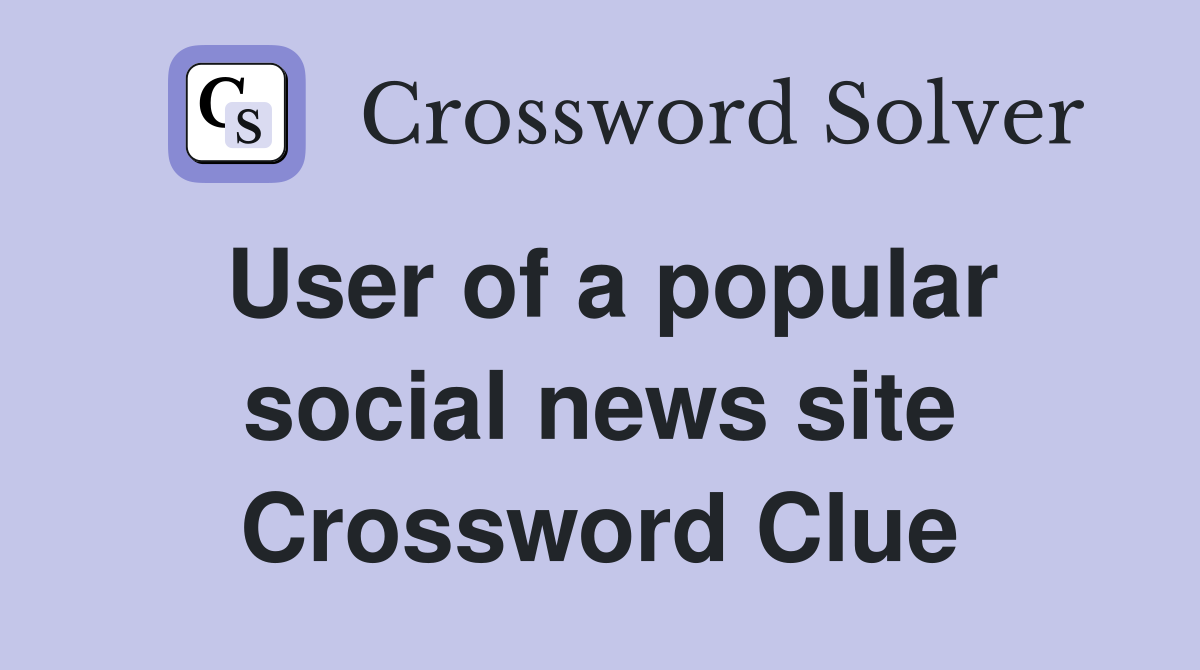 User of a popular social news site Crossword Clue