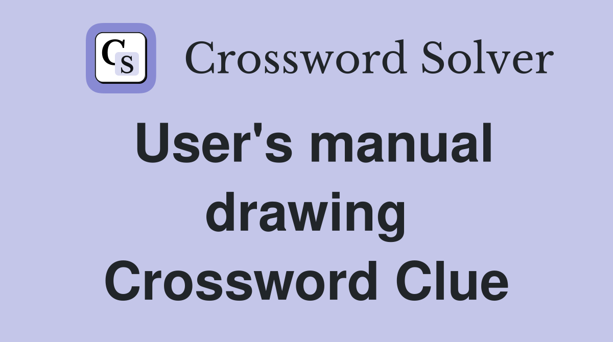 User's manual drawing Crossword Clue