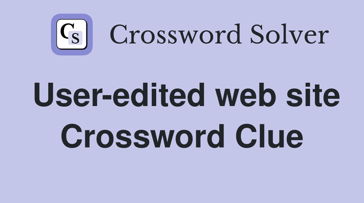 User-edited web site Crossword Clue
