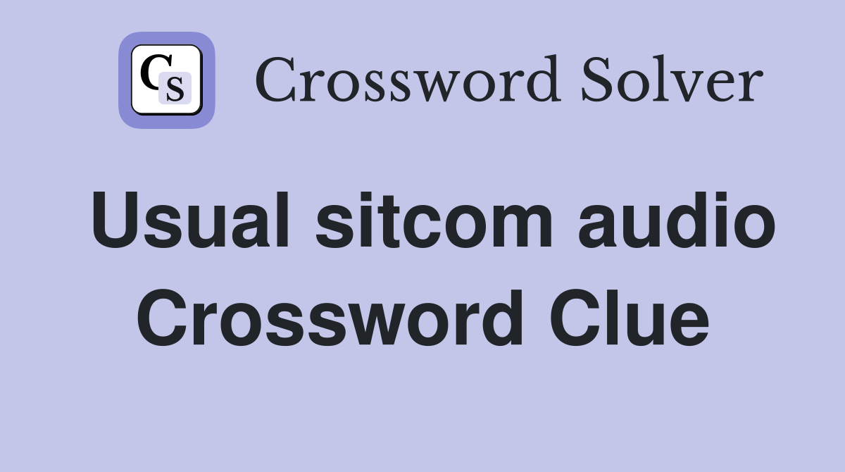 Usual sitcom audio Crossword Clue