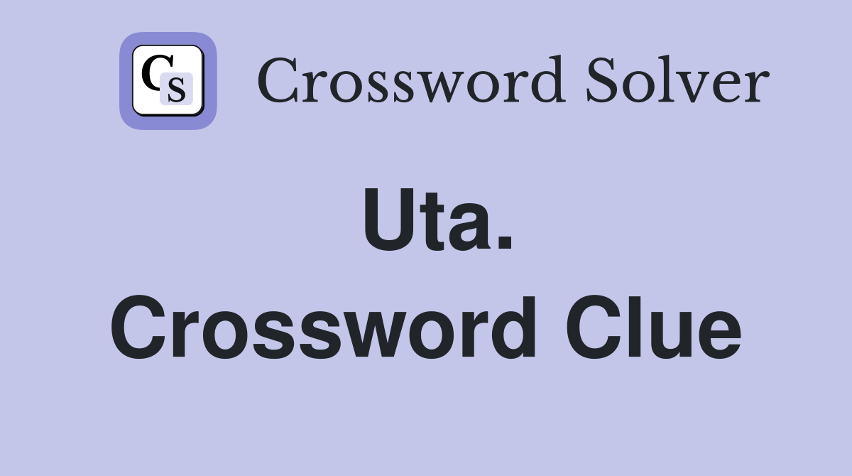 Uta. Crossword Clue