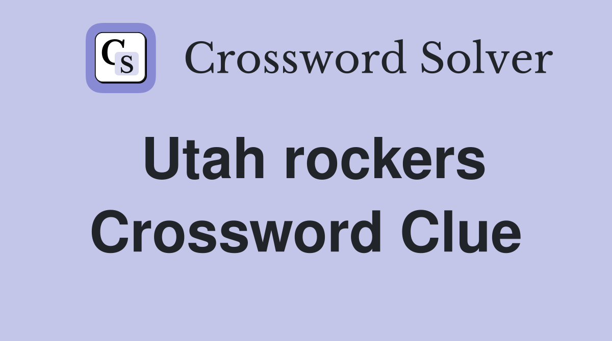 Utah rockers Crossword Clue