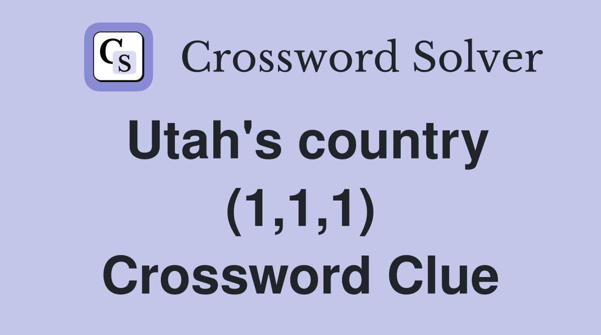 Utah's country (1,1,1) Crossword Clue