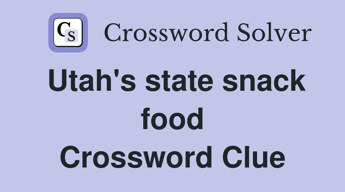 Utah's state snack food Crossword Clue