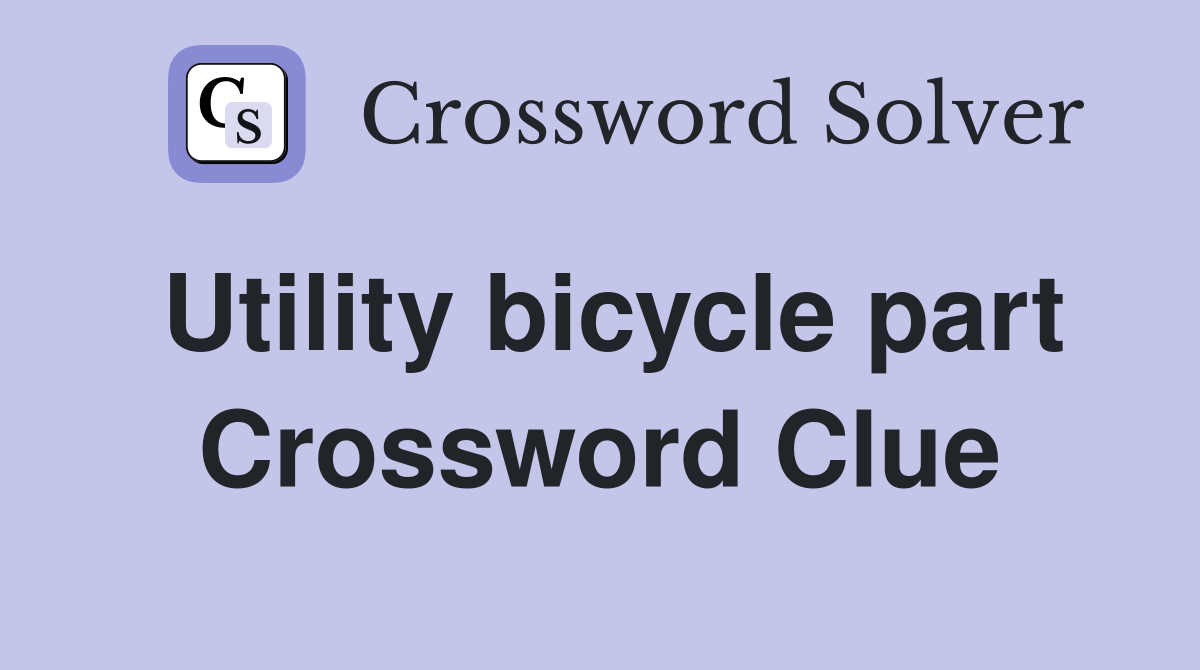 Utility bicycle part Crossword Clue
