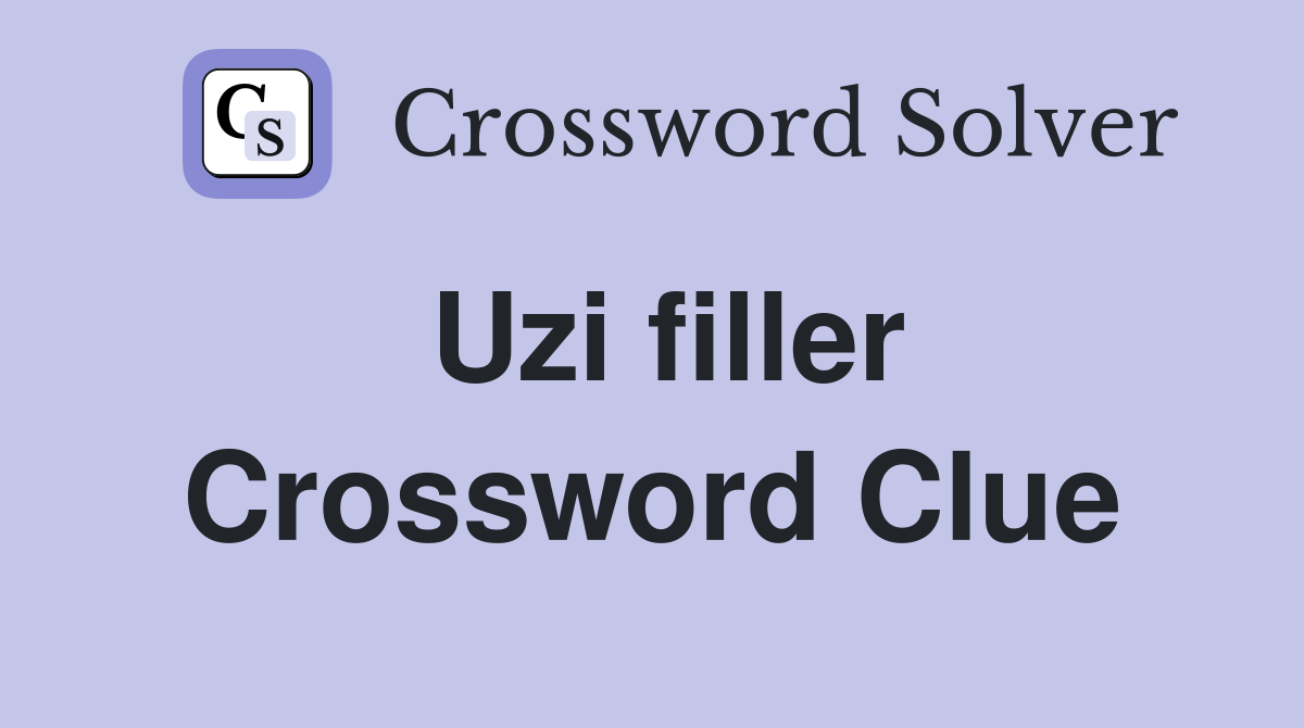 Uzi filler Crossword Clue