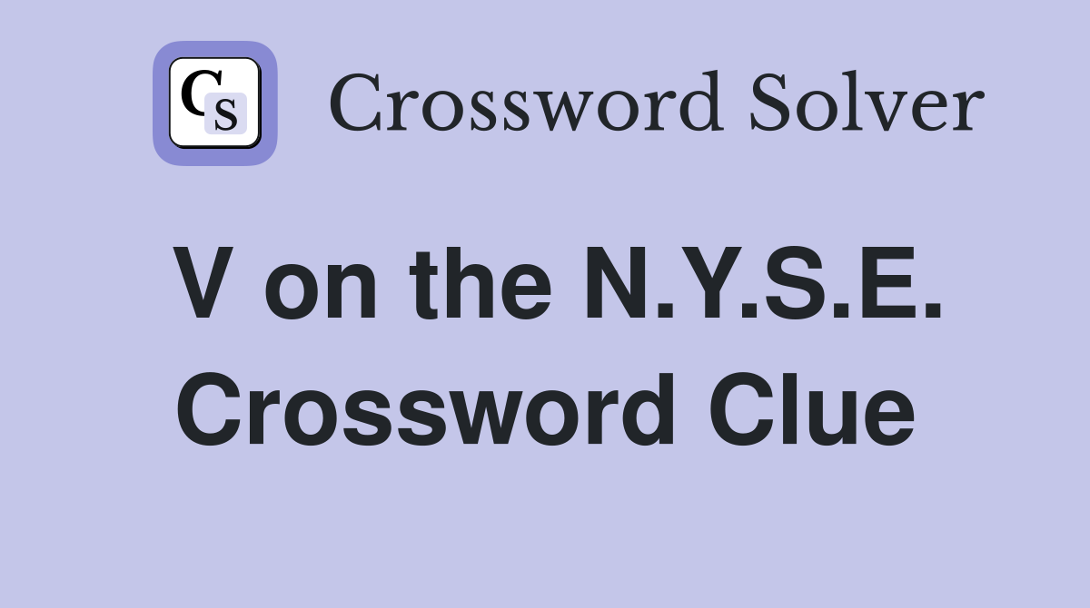 V on the N.Y.S.E. Crossword Clue