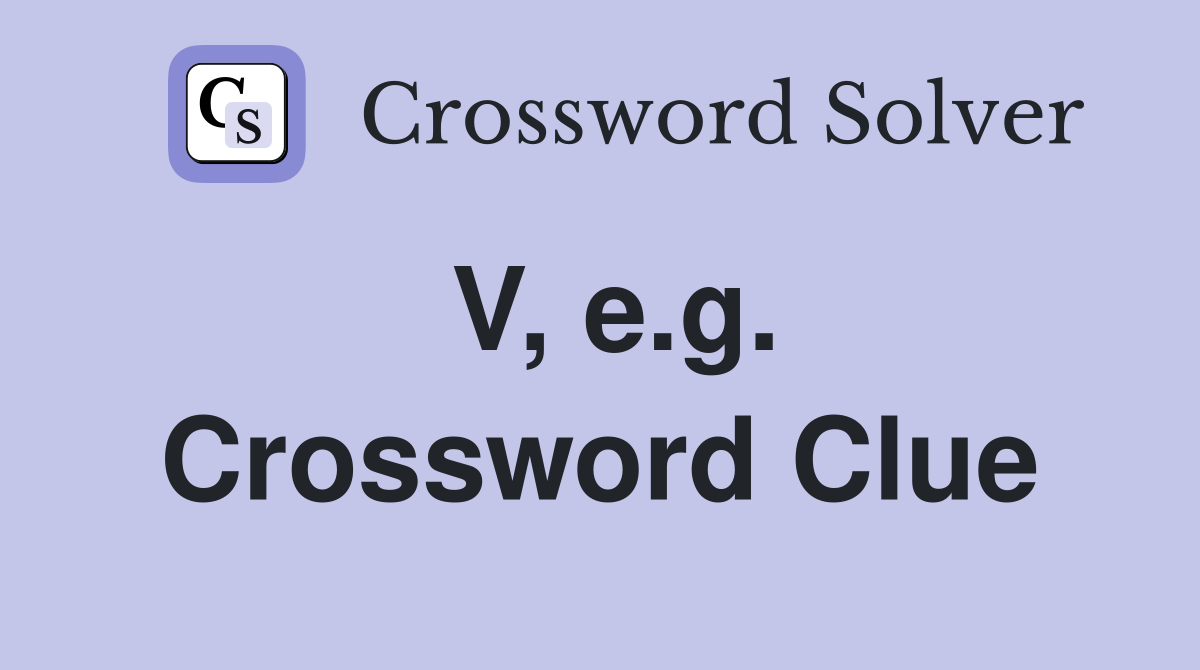 V, e.g. Crossword Clue