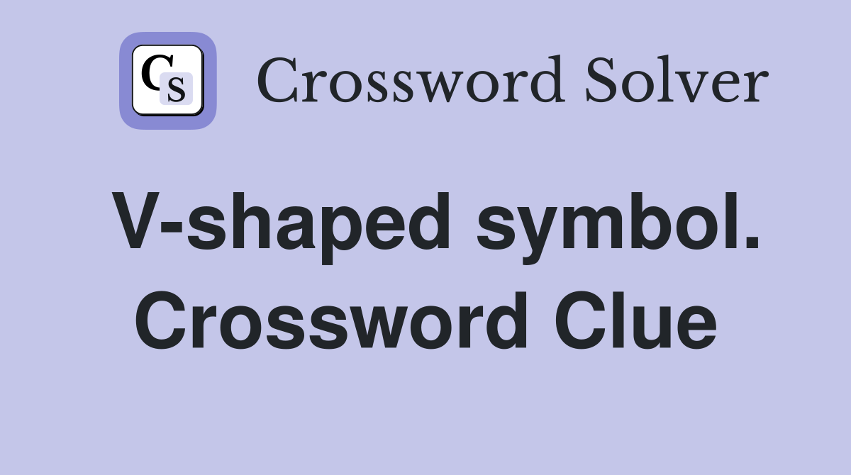 V-shaped symbol. Crossword Clue