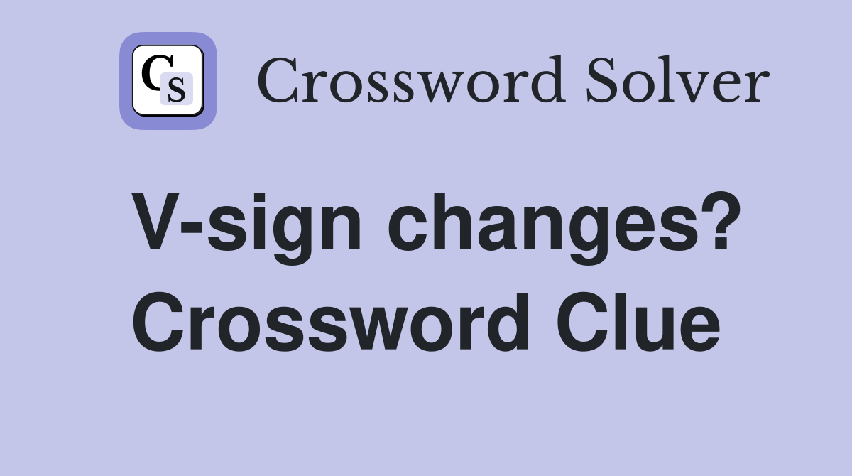 V-sign changes? Crossword Clue
