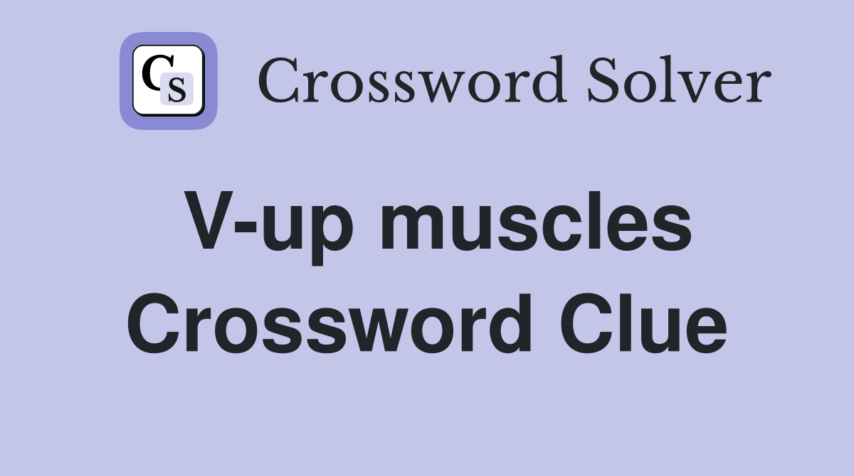 V-up muscles Crossword Clue
