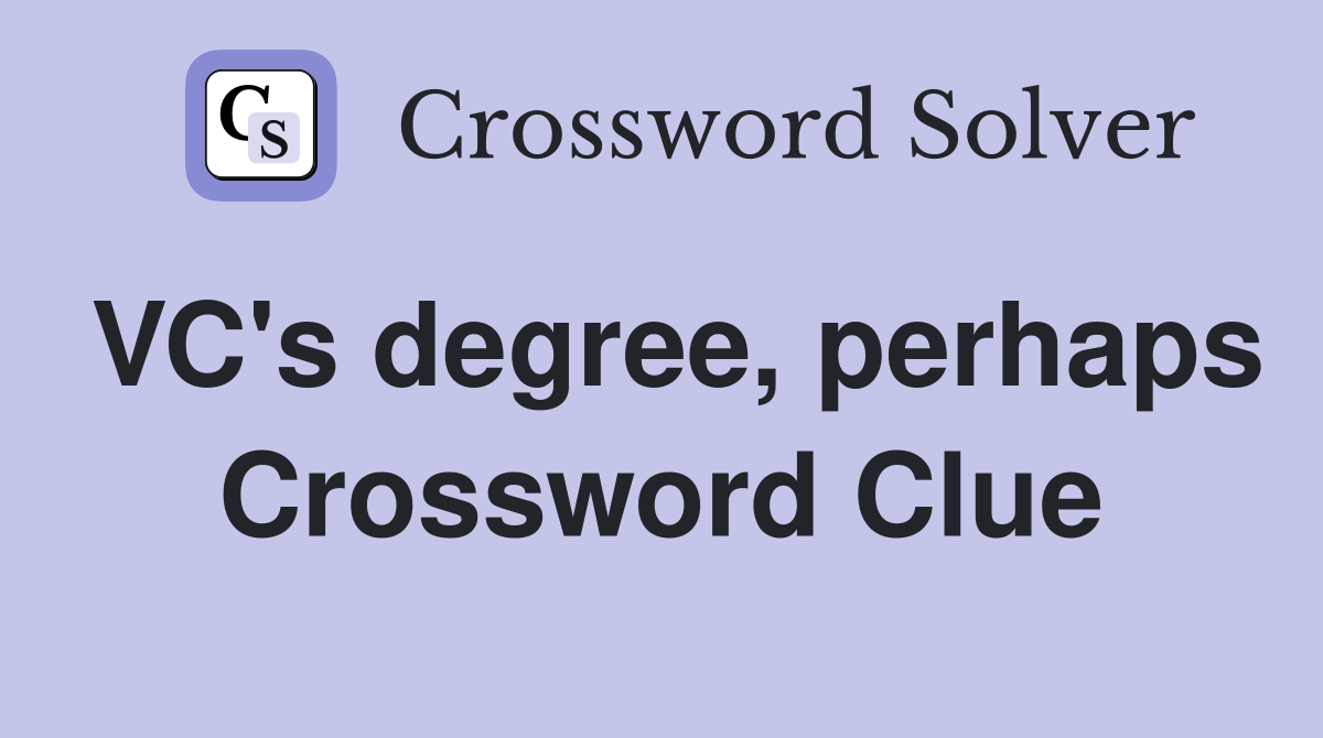 VC's degree, perhaps Crossword Clue