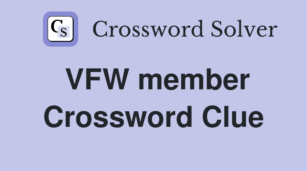 VFW member Crossword Clue
