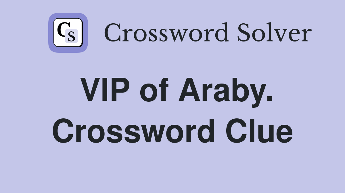 VIP of Araby. Crossword Clue