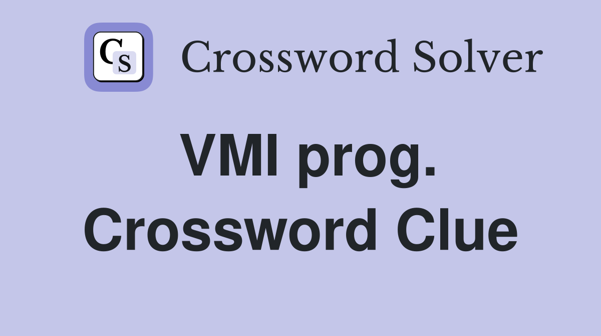 VMI prog. Crossword Clue