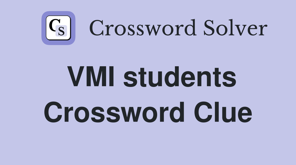 VMI students Crossword Clue