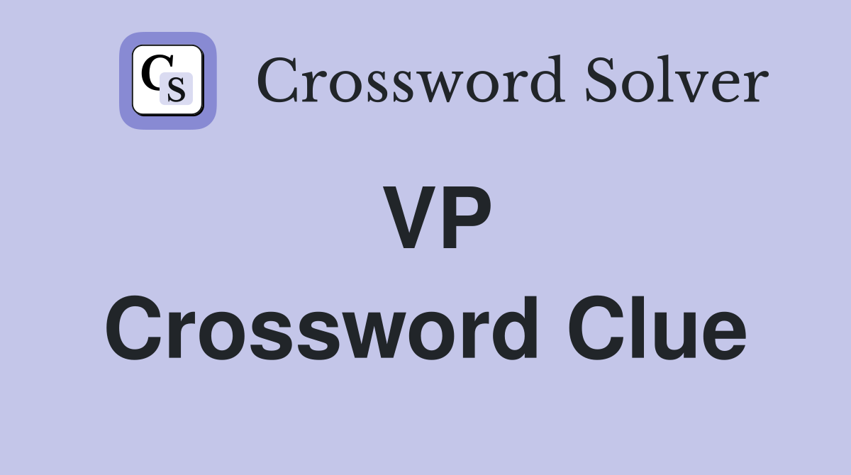 VP Crossword Clue