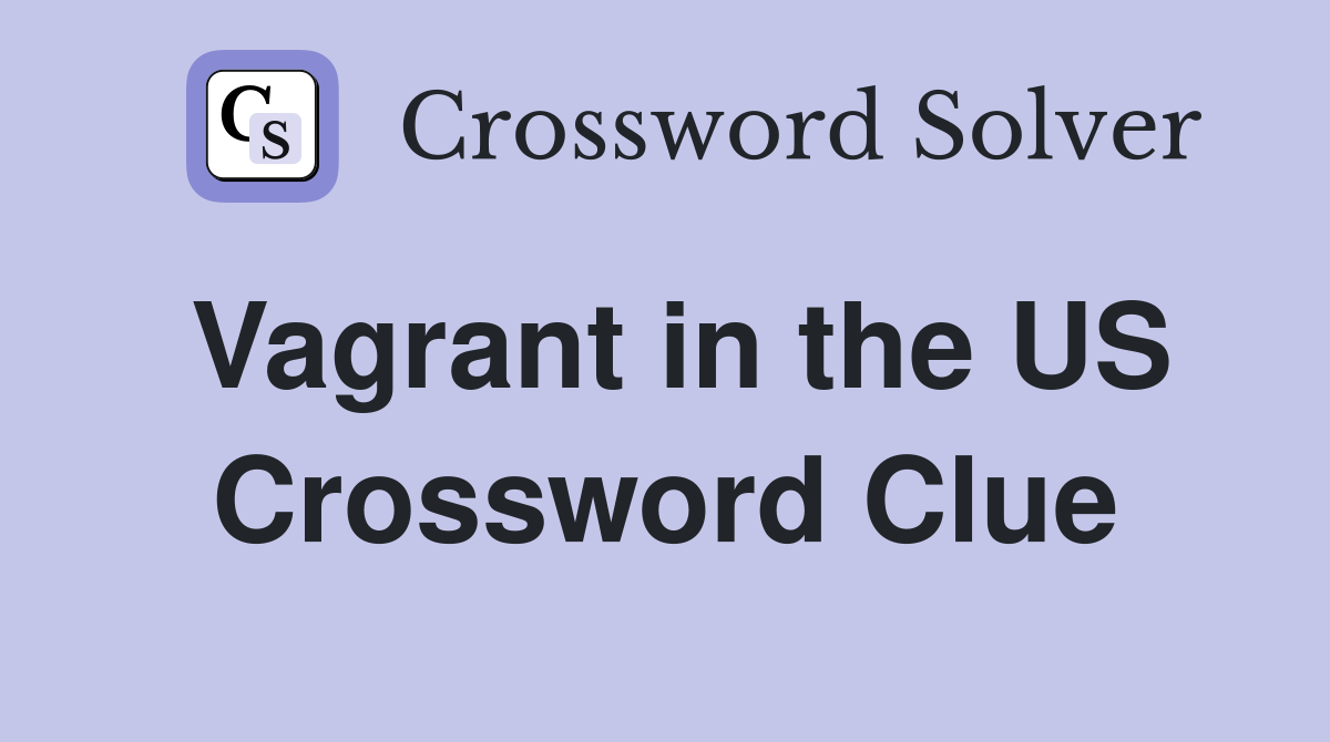 Vagrant in the US Crossword Clue