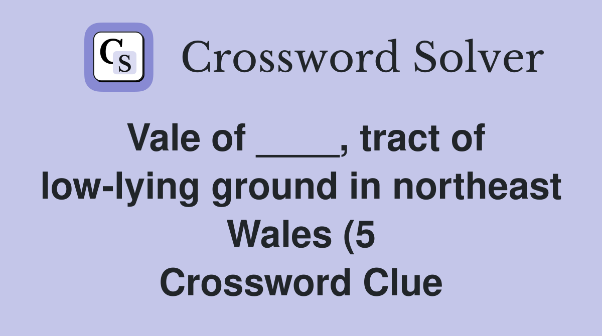 Vale of tract of low lying ground in northeast Wales (5 Vale of tract of low lying ground in northeast Wales (5