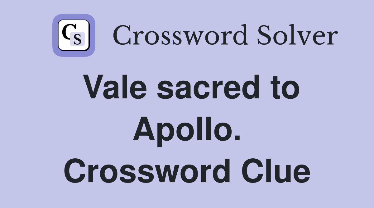 Vale sacred to Apollo. Crossword Clue