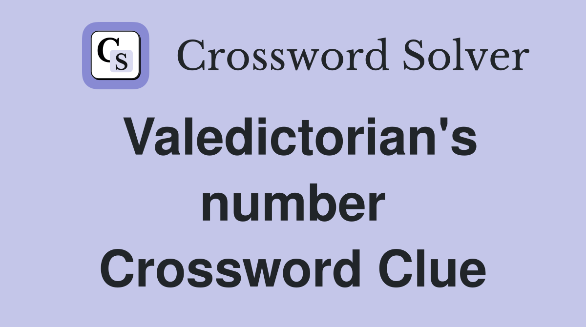 Valedictorian's number Crossword Clue