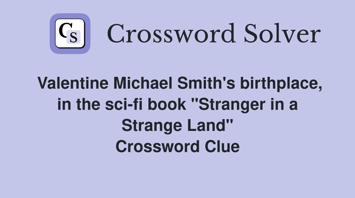 Valentine Michael Smith #39 s birthplace in the sci fi book quot Stranger in a
