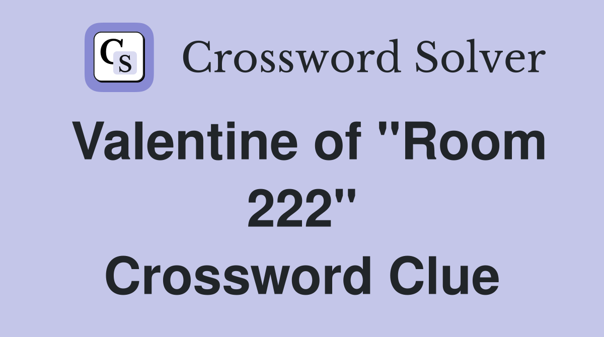 Valentine of "Room 222" Crossword Clue