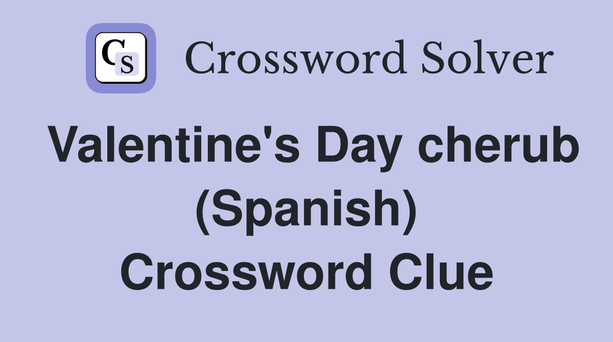 Valentine's Day cherub (Spanish) Crossword Clue