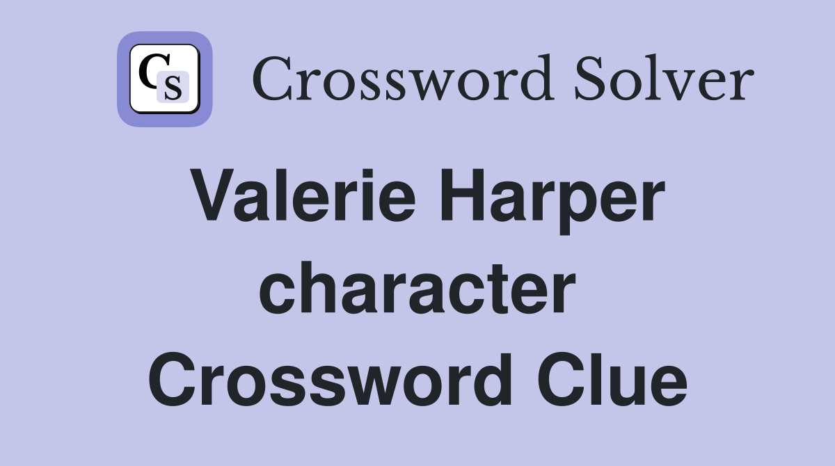 Valerie Harper character Crossword Clue