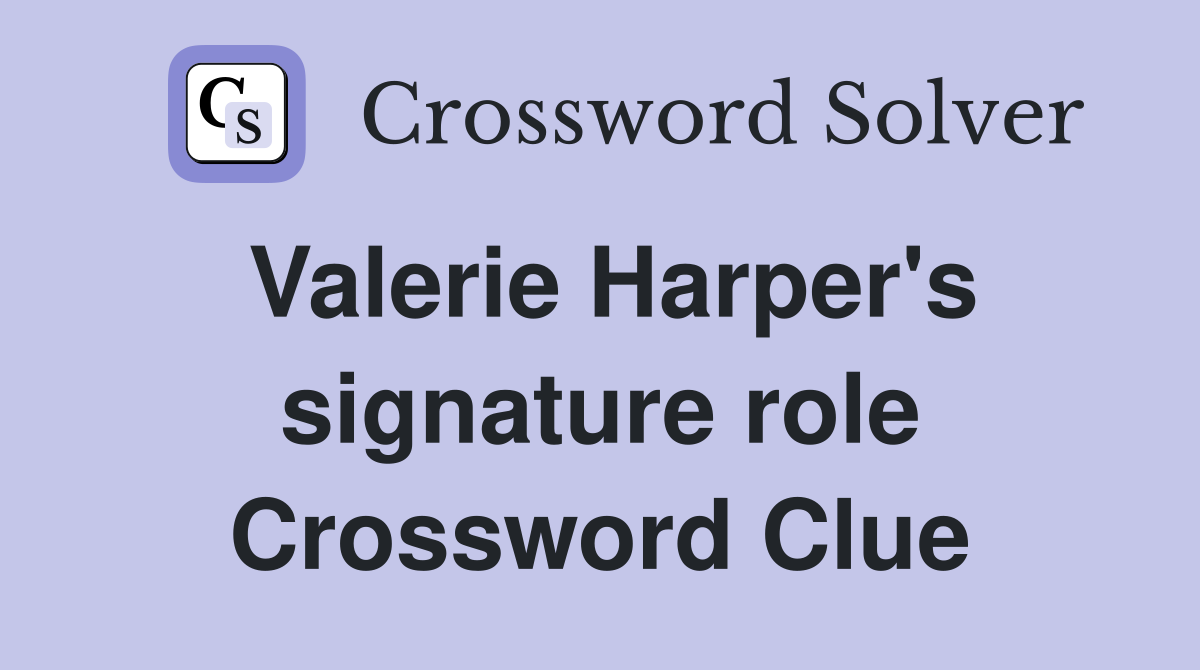 Valerie Harper's signature role Crossword Clue
