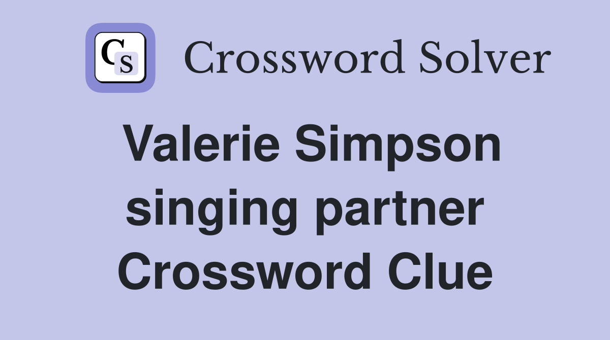 Valerie Simpson singing partner Crossword Clue