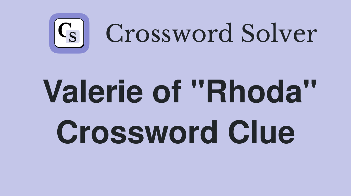 Valerie of "Rhoda" Crossword Clue