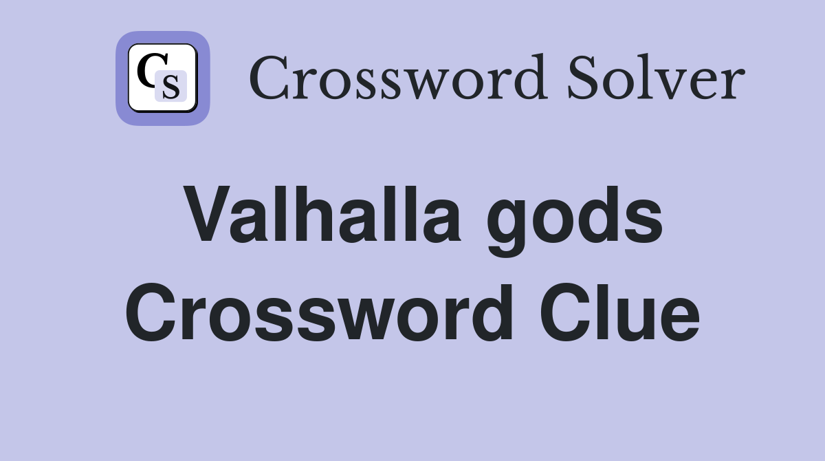 Valhalla gods Crossword Clue