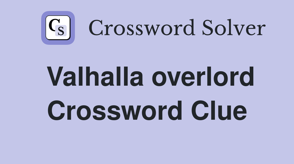 Valhalla overlord Crossword Clue