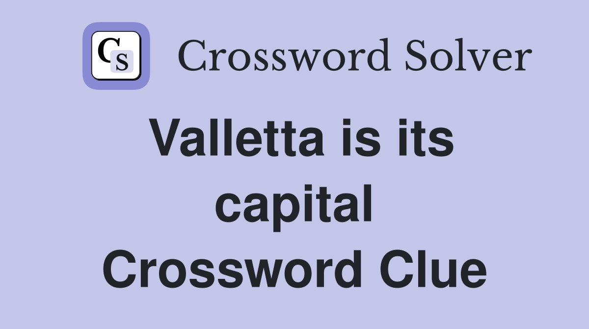 Valletta is its capital Crossword Clue